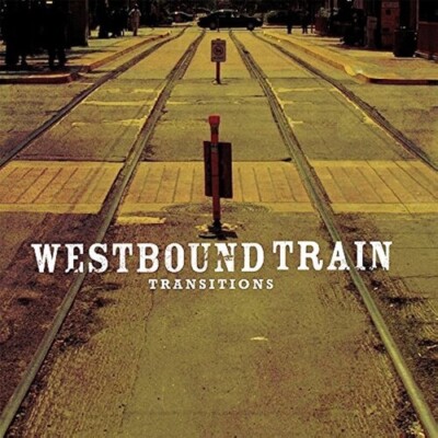 Transitions by Westbound Train (Record, 2023)