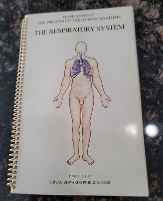 The Respiratory System, Organs of the Human Anatomy, Bryan Edwards Publications 