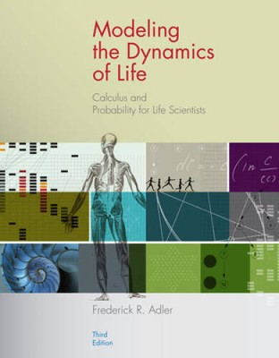Modeling the Dynamics of Life: Calculus and Probability for Lif - VERY GOOD
