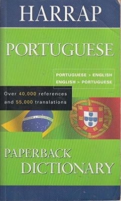 Harrap Portugese Paperback Dictionary: A First for Harrap! by  0245606998