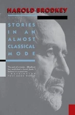 Stories in an Almost Classical Mode - Paperback By Brodkey, Harold - GOOD