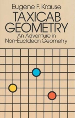 Taxicab Geometry by Eugene F. Krause PAPERBACK 9780486252025