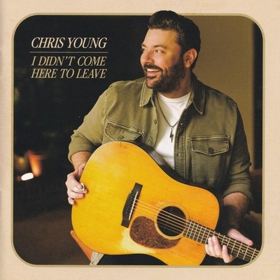 Chris Young - I Didn't Come Here To Leave (CD, Album) (Mint (M)) - 4072499380