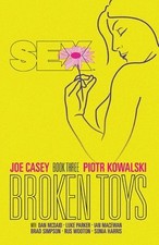 Sex Volume 3: Broken Toys by Casey, Joe