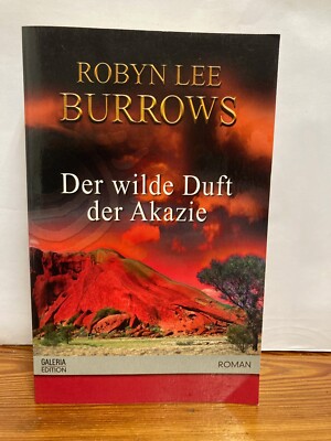 Der wilde Duft der Akazie von Robyn Lee Burrows
