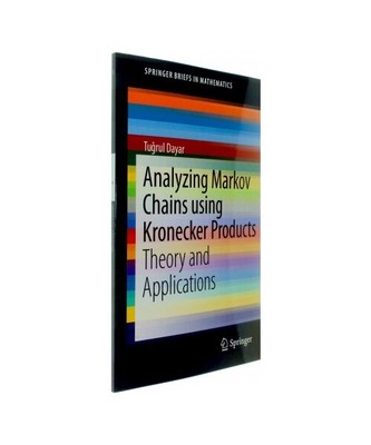 Analyzing Markov Chains using Kronecker Products: Theory and Applications, Tugru