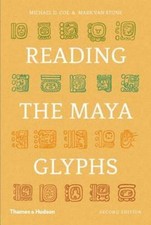Reading the Maya Glyphs by Coe, Michael D.; Van Stone, Mark