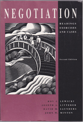 Negotiation Readings Excercises & Cases Second Edition Roy J. Lewicki 
