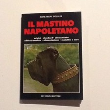 Il Mastino Napoletano, Delalix, De Vecchi 1° edizione