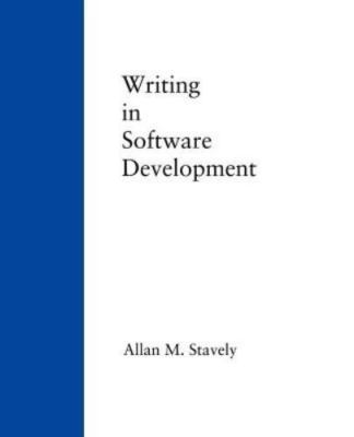 Writing in Software Development by Allan M. Stavely