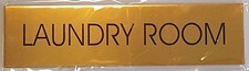 LAUNDRY ROOM SIGN - Gold BACKGROUND ALUMINIUM - 2 x 7 3/4 WITH -REF24-1027