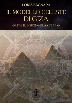 Loris Bagnara Il Modello Celeste di Giza: Oltre il Diseg (Paperback) (UK IMPORT)