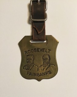 Large 1904 Teddy Roosevelt Fairbanks President Election Campaign Watch Fob