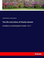 The Life And Letters Of Charles Darwin Francis Darwin