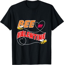 Bee My Valentine Sweetheart Girlfriend Boyfriend Valentines T-Shirt