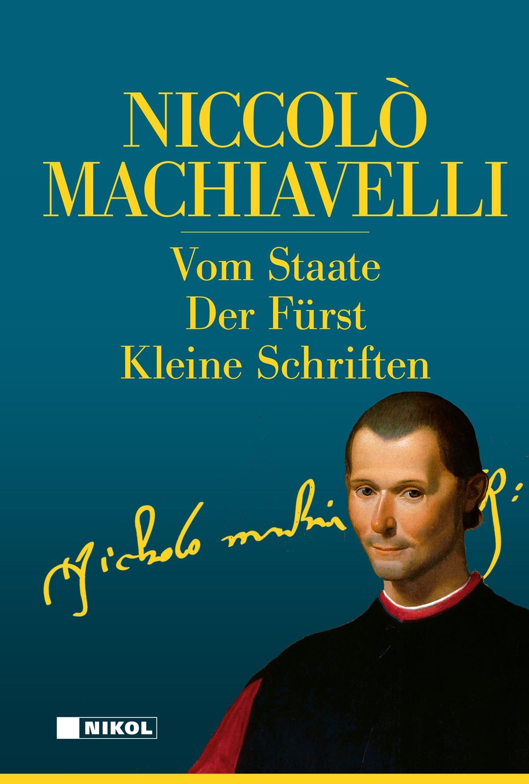 Thumbnail - Niccolo Machiavelli: Hauptwerke | Vom Staate, Der Fürst, Kleine