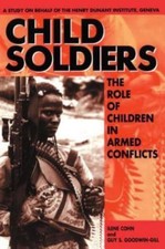 Child Soldiers : A Study on Behalf of the Henry Dunant Institute, Geneva, Pap...