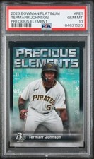 2023 Bowman Platinum Termarr Johnson Precious Element PSA 10 GEM #PE1 Pirates
