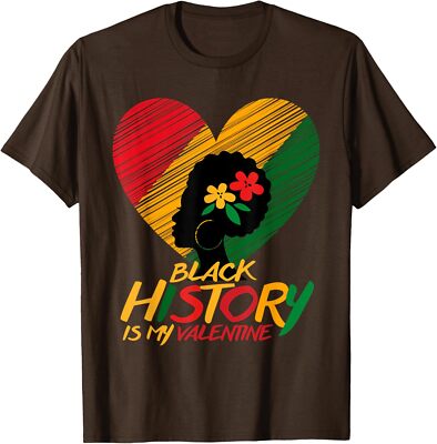 Black History Month Is My Valentine Women Cute Lover Unisex T-Shirt