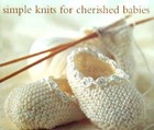 Simple Knits for Cherished Babies - Paperback By Knight, Erika - VERY GOOD