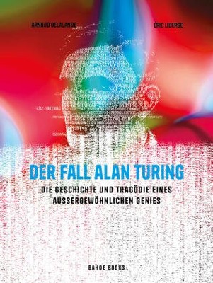 Der Fall Alan Turing | Delalande, Arnaud Liberge, Éric | Gebunden
