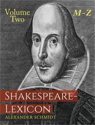Shakespeare-Lexicon: Volume Two M-Z: A Complete Dictionary of All the English Wo