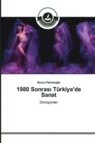 Thumbnail - 1980 Sonras Türkiye'de Sanat Dönüsümler 3378