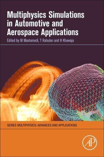 Multiphysics Simulations in Automotive and Aerospace Applications Moatamedi