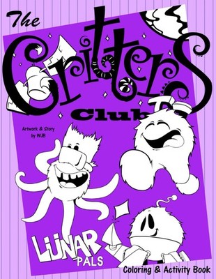 The Critters Club : ''Lunar Pals'' Edition : Coloring & Activity Book