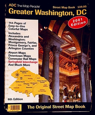 ADC The Map People Greater Washington DC 2001 DMV DC Maryland & Virginia 256 Pgs