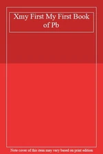 Xmy First My First Book of Pb