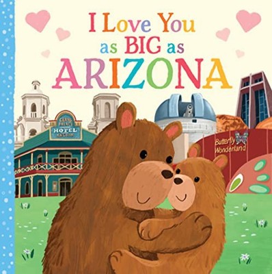 I Love You as Big as Arizona - Board Books