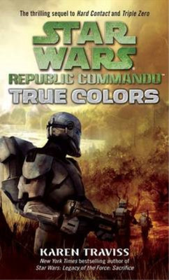 True Colors (Star Wars: Republic Commando), Traviss, Karen, Used; Good Book