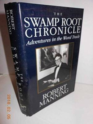 The Swamp Root Chronicle: Adventures in the Word Trade - Hardcover - GOOD