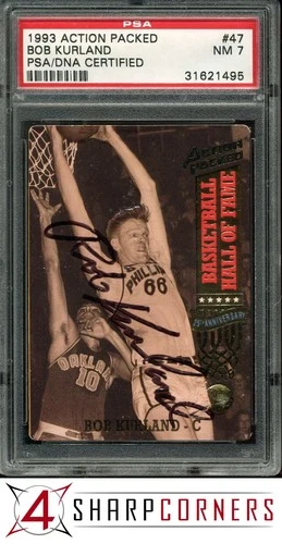 1993 ACTION PACKED HALL OF FAME #47 BOB KURLAND HOF POP 1 PSA 7 DNA AUTO