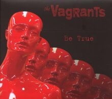 Be True von the Vagrants | CD | Zustand sehr gut