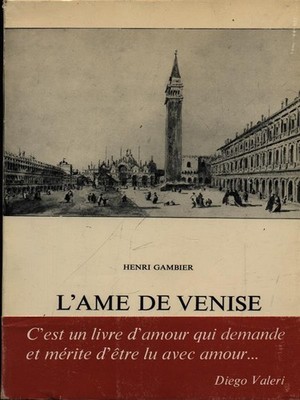 L'AME DE VENISE LIBRI IN LINGUA GAMBIER, HENRI CANOVA 1967