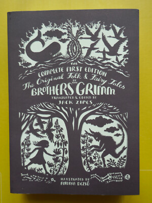 The Original Folk and Fairy Tales of the Brothers Grimm: The Complete First Edit