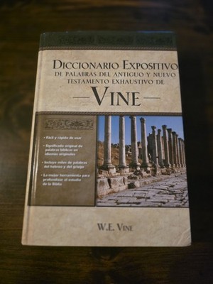 Vine Diccionario Expositivo De Palabras Del Antiguo Y Del Nuevo Testamento 