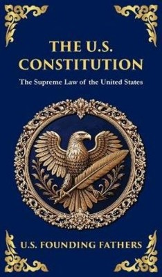 U S Founding Fathers The U.S. Constitution (Gebundene Ausgabe) (US IMPORT)