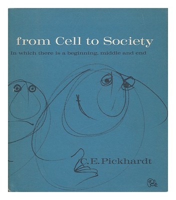 Pickhardt,Carl E.Aus Zelle Zu Gesellschaft / Von C.E.Pickhardt 1965 Erste