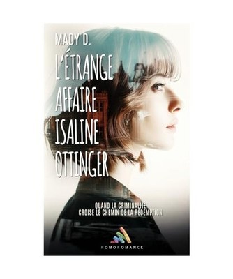 L étrange affaire Isaline Ottinger: Romance lesbienne, thriller lesbien, D., 