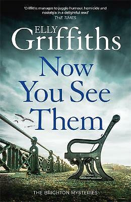 Now You See Them: The Brighton Mysteries 5 by Elly Griffiths (Paperback, 2019)