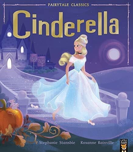 Cinderella Hardback Book Stephanie Stansbie Roxanne Rainville ISBN 9781788810036