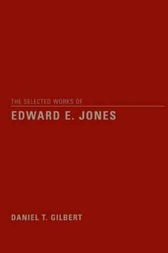 The Selected Works of Edward E. Jones by D. T. Gilbert - 9780471192268