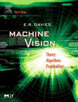 Machine Vision: Theory, Algorithms, Practicalities by E R Davies: Used