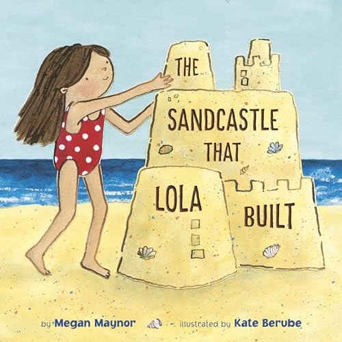 The Sandcastle That Lola Built by Megan Maynor PAPERBACK 9780593480106 - Image 6