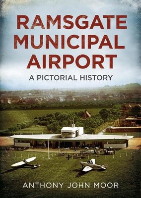 Anthony John Moor Ramsgate Municipal Airport (Taschenbuch)