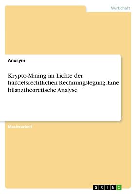 Krypto-Mining im Lichte der handelsrechtlichen Rechn[...] | Buch | 9783346031297