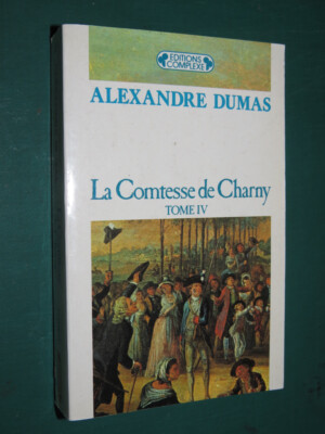 Die Gräfin von Charny Band IV Amexandre Dumas